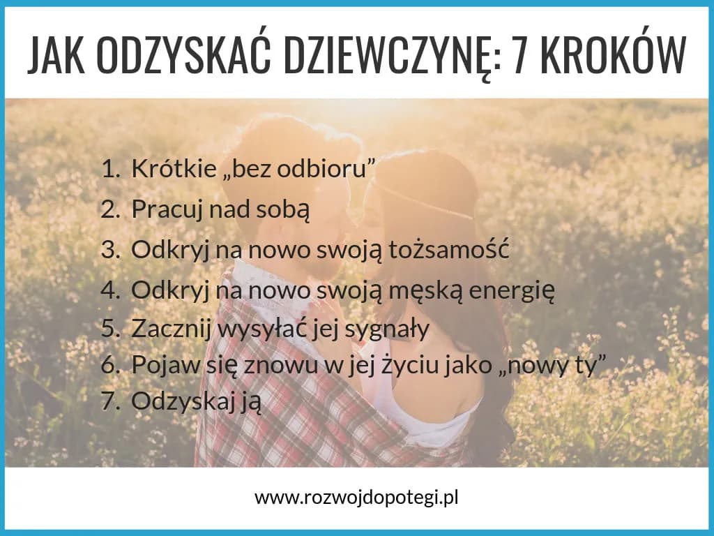 Jak odzyskać byłą dziewczynę: 7 skutecznych kroków do pojednania