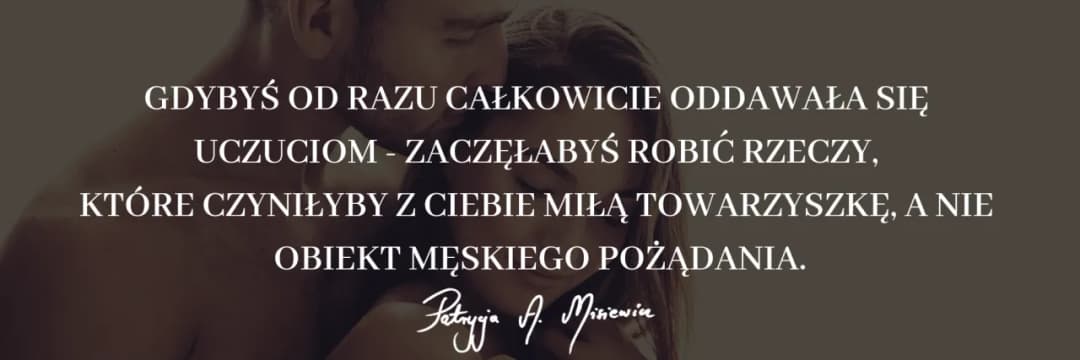 Jak starać się o kobietę i uniknąć najczęstszych błędów w relacji